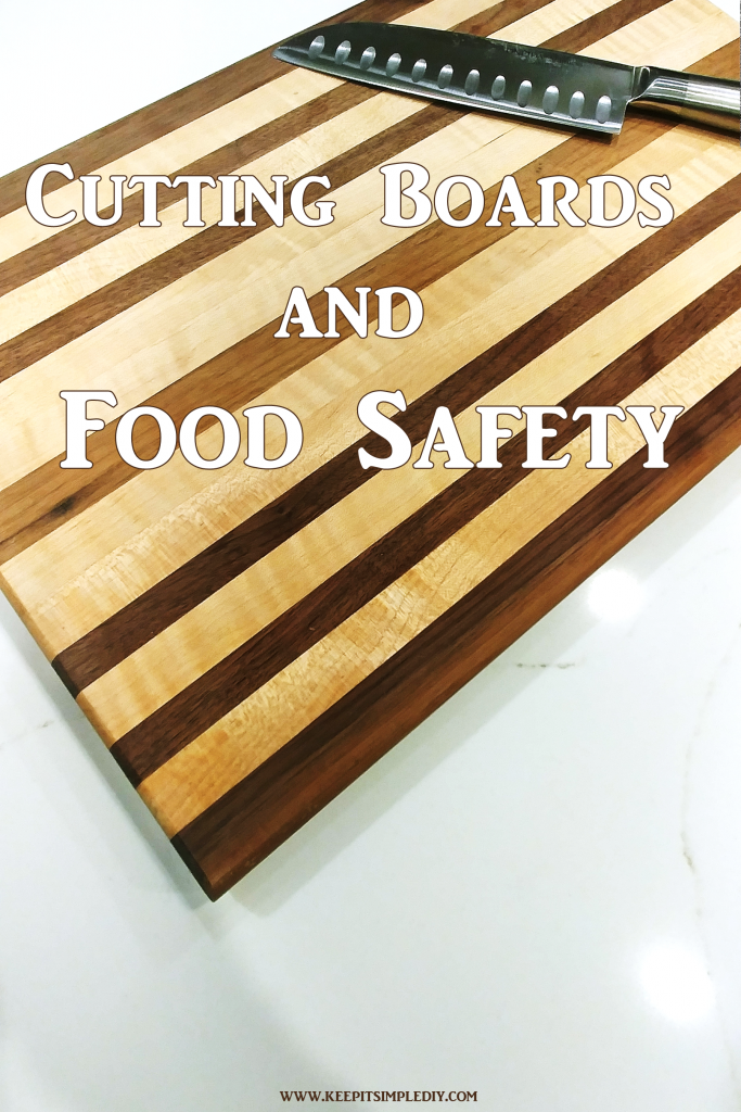 Cutting Boards and Food Safety What You Need to Know Keep it Simple, DIY