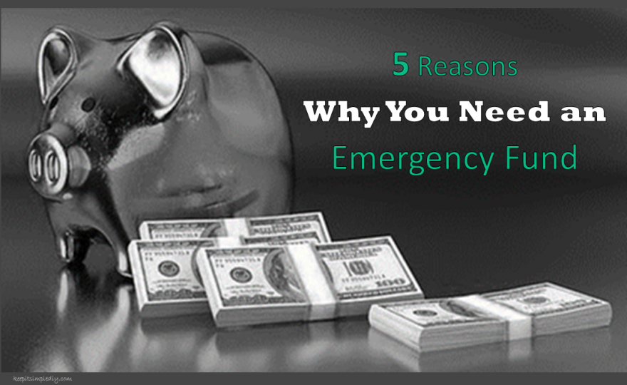 5 Reasons Why You Need An Emergency Fund